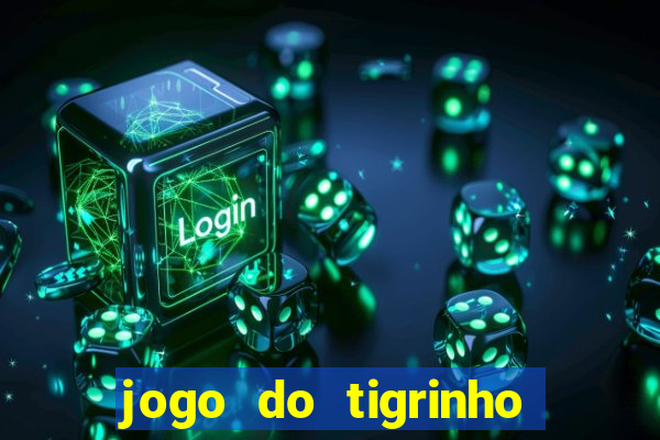 jogo do tigrinho deposito 1 real